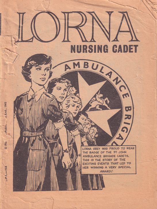 Colour photograph of the cover of a comic book for girls with a story about a St John Ambulance Nursing Cadet called Lorna. Printed in black on a pale pink paper with an illustration of 6 Nursing Cadets in uniform, standing in front of an eight-pointed cross